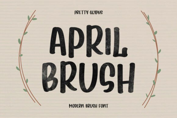 April Brush: A Modern Display Font for Creative Projects