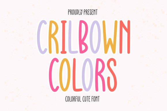 Crilbown Colors: A Playful Font for Bold Branding