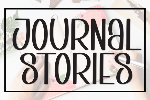 Journal Stories: The Playful Typeface for Campaign Design
